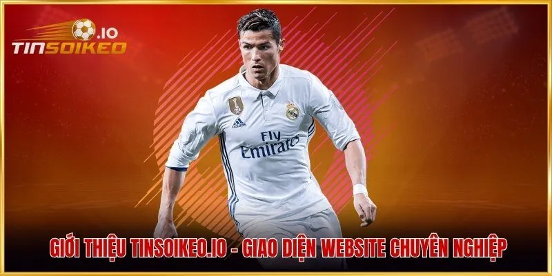 Giới thiệu tinsoikeo.io - Giao diện website chuyên nghiệp